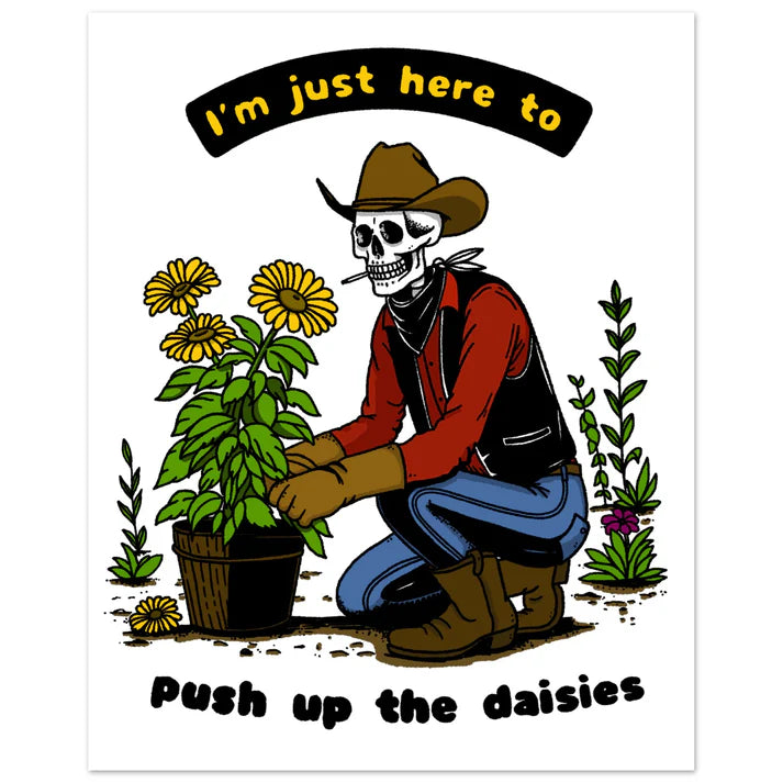 Pushin Up Daisies Skeleton Cowboy Print