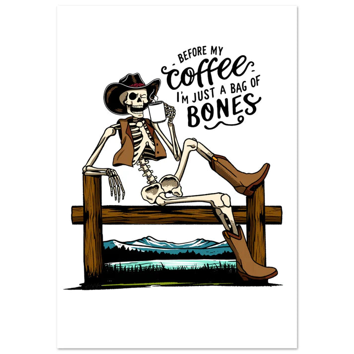 Before My Coffee Skeleton Cowboy Print