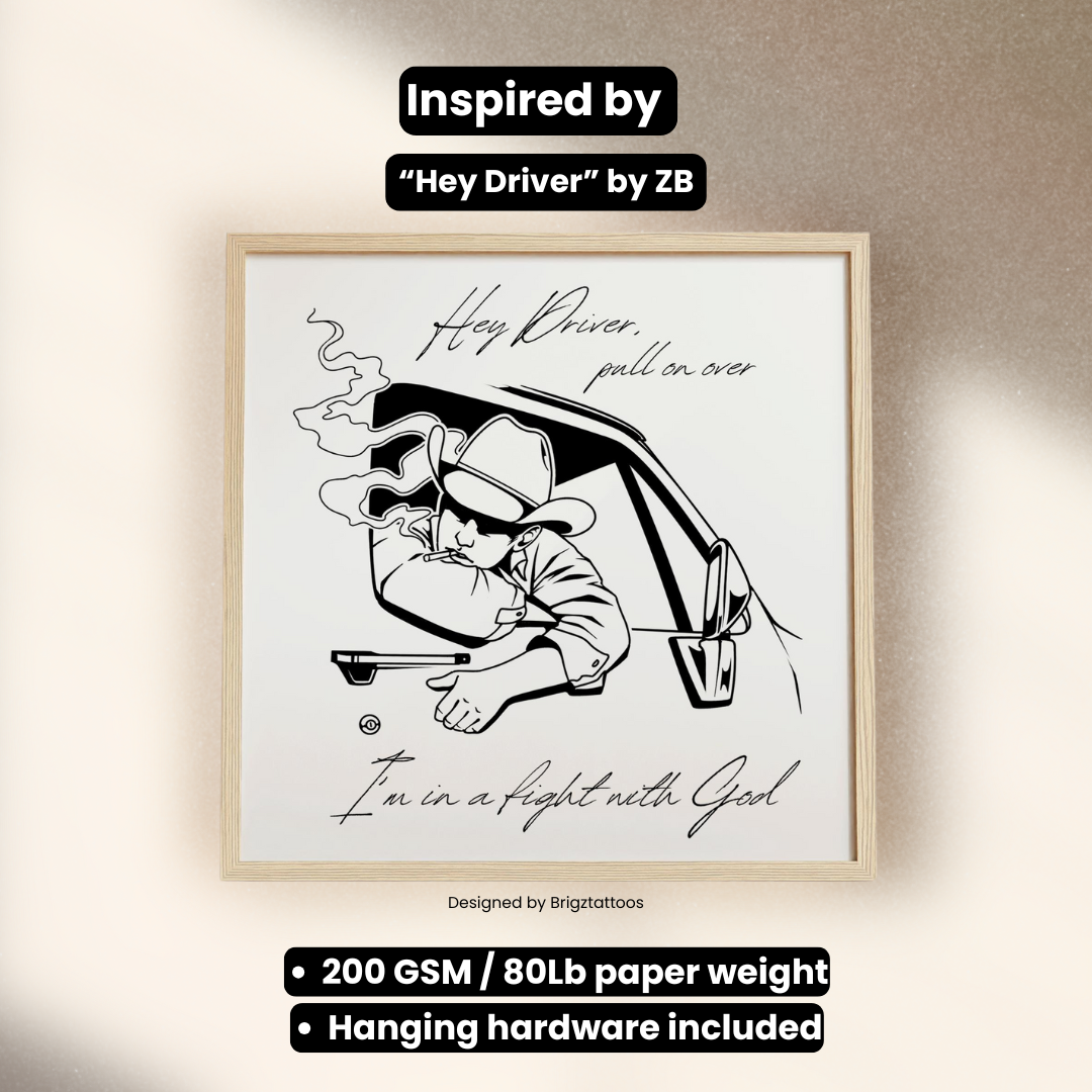 ZB Inspired "Hey Driver" Wooden Framed Poster - Premium Framed Print