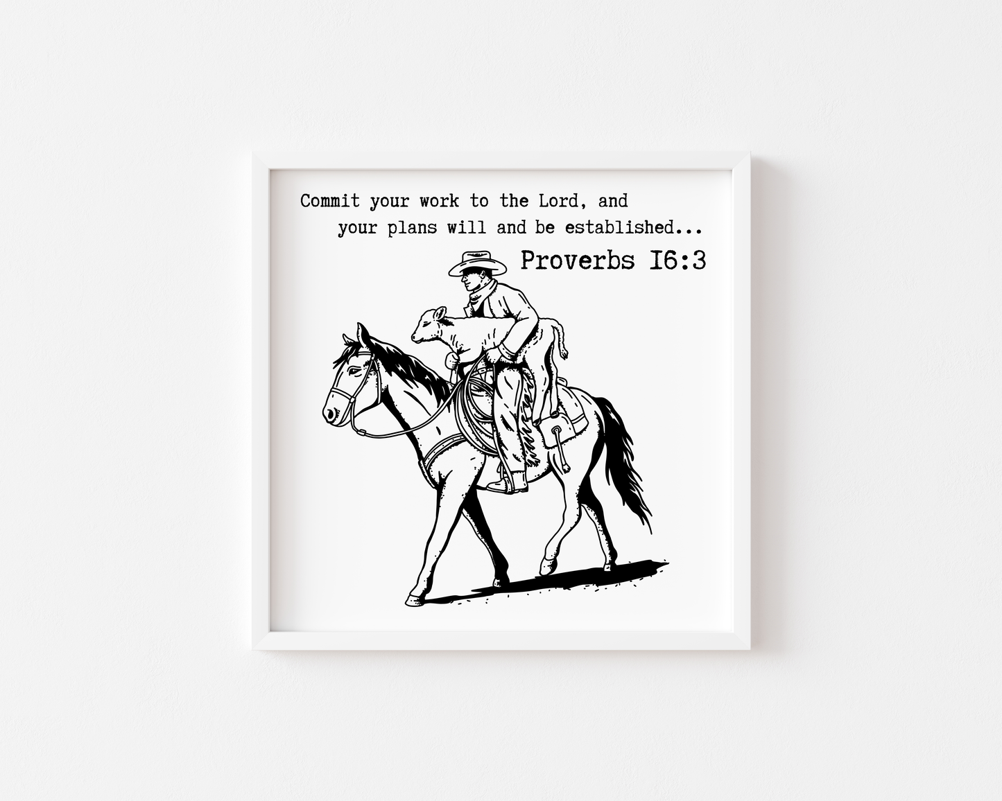 Proverbs 16:3 Inspired Wall Art Cowboy Working